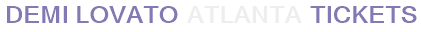 Demi Lovato Atlanta Tickets